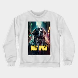 Dog Wick #4 with text Crewneck Sweatshirt